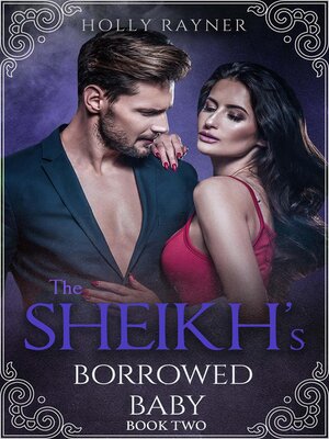 cover image of The Sheikh's Borrowed Baby, Book Two